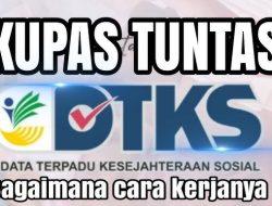 Bantuan Sosial Melalui Layanan Data Terpadu Kesejahteraan Sosial (DTKS)