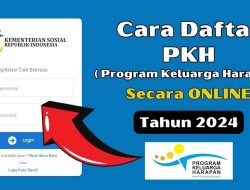 Program Calon Keluarga (PKH) Program Bantuan Sosial untuk Meningkatkan kesejahteraan Masyarakat Indonesia